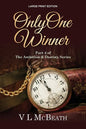 Only One Winner: Part 4 of The Ambition & Destiny Series - Paperback