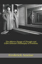 The (Mirror-)Image of Thought and Gilles Deleuze's Philosophy of Freedom - Paperback