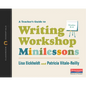 A Teacher's Guide to Writing Workshop Minilessons: The Classroom Essentials Series - Paperback