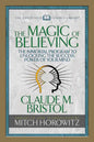 The Magic of Believing (Condensed Classics): The Immortal Program to Unlocking the Success-Power of Your Mind - Paperback