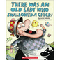 There Was an Old Lady Who Swallowed a Chick! - Hardcover