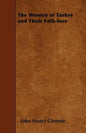 The Women of Turkey and Their Folk-lore - Paperback
