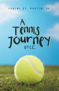 A Tennis Journey by E.C. - Paperback