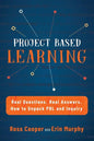 Project Based Learning: Real Questions. Real Answers. How to Unpack PBL and Inquiry - Paperback