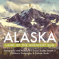 Alaska: Land of the Midnight Sun Geography and Its People Social Studies Grade 3 Children's Geography & Cultures Books - Paperback
