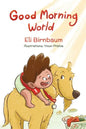 Good Morning World: A boy and his dog welcome the day - Paperback