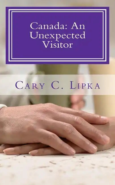 Canada: An Unexpected Visitor - Paperback