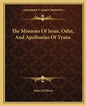 The Missions of Jesus, Odin, and Apollonius of Tyana - Paperback