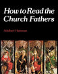 How to Read the Church Fathers - Paperback