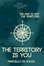 The map is not the territory, the territory is you - Paperback