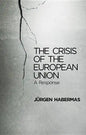 The Crisis of the European Union: A Response - Paperback