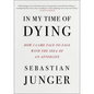In My Time of Dying: How I Came Face to Face with the Idea of an Afterlife - Library Binding