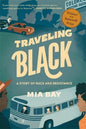 Traveling Black: A Story of Race and Resistance - Paperback