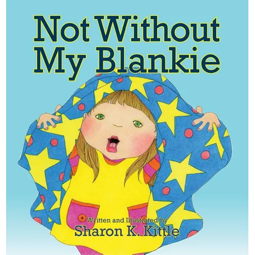 Not Without My Blankie - Hardcover