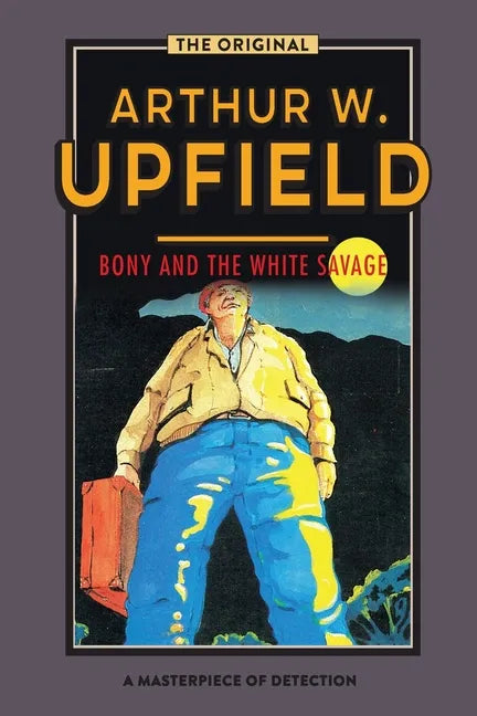 Bony and the White Savage - Paperback