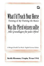 What I'd Teach Your Horse / Was Ihr Pferd wissen sollte: A Bilingual Parallel Text Book, English/German Edition - Paperback
