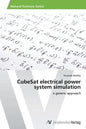 Cubesat Electrical Power System Simulation - Paperback