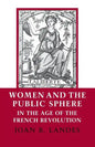 Women and the Public Sphere in the Age of the French Revolution - Paperback
