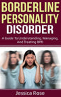 Borderline Personality Disorder: A Guide to Understanding, Managing, and Treating BPD - Hardcover
