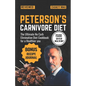 Peterson's Carnivore Diet: The Ultimate Low Carb Elimination Diet for a Healthier You - Paperback