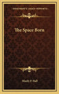 The Space Born - Hardcover
