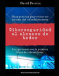 Ciberseguridad al alcance de todos: Guia práctica para evitar ser víctima del ciberdelincuente - Paperback