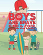 Boys Are Brave Kind & Cool Coloring Book For Kids: 25 Fun Large Coloring Pages Showing Boys As Super Cool Kind & Brave In Very Inspiring And Positive - Paperback
