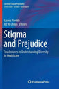 Stigma and Prejudice: Touchstones in Understanding Diversity in Healthcare - Paperback