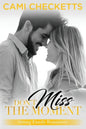 Don't Miss the Moment - Paperback