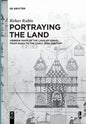 Portraying the Land: Hebrew Maps of the Land of Israel from Rashi to the Early 20th Century - Paperback