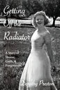 Getting Off the Radiator: A Story of Shame, Guilt, and Forgiveness - Paperback
