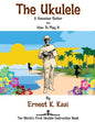 The Ukulele: A Hawaiian Guitar, And How To Play It: The World's First Ukulele Instruction Book - Paperback