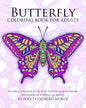 Butterfly Coloring Book For Adults: An Adult Coloring Book of 40 Detailed and Patterned Butterflies by a Variety of Artists - Paperback