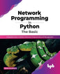 Network Programming in Python: The Basic: A Detailed Guide to Python 3 Network Programming and Management (English Edition) - Paperback