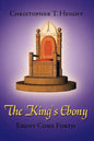 The King's Ebony: Ebony Come Forth - Paperback