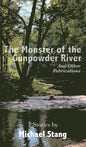 The Monster of the Gunpowder River: And Other Fabrications - Hardcover