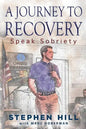 A Journey to Recovery: Speak Sobriety - Paperback