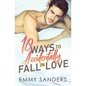 10 Ways to Accidentally Fall in Love - Paperback