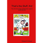 That's the Stuff, Kid - Paperback