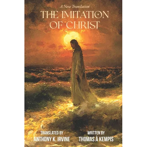 The Imitation of Christ - A New Translation - Paperback