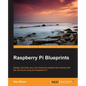 Raspberry Pi Blueprints - Paperback