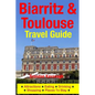 Biarritz & Toulouse Travel Guide Attractions, Eating, Drinking, Shopping & Places To Stay - Paperback