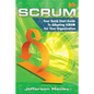 Scrum: Your Quick Start Guide To Adopting Scrum For Your Organization - Paperback