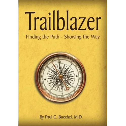 Trailblazer: Finding the Path - Showing the Way - Paperback