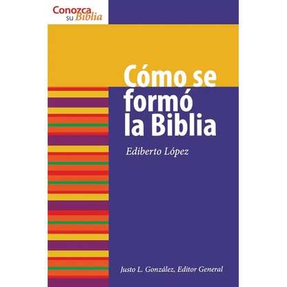 Cómo Se Formó La Biblia: How the Bible Was Formed - Paperback