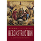 Reconstruction: A Concise History - Hardcover