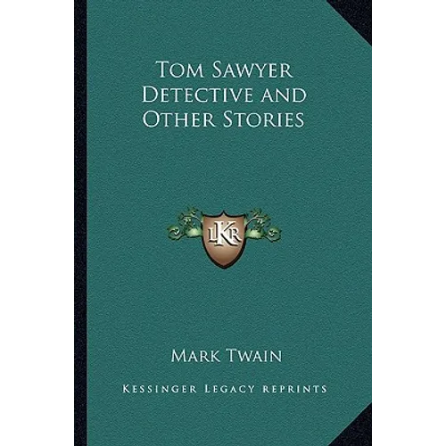 Tom Sawyer Detective and Other Stories - Paperback