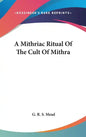 A Mithriac Ritual of the Cult of Mithra - Hardcover