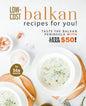 Low-Cost Balkan Recipes for You!: Taste The Balkan Peninsula with Less Than $50! - Paperback