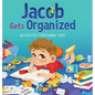 Jacob Gets Organized: An Executive Functioning Story - Hardcover